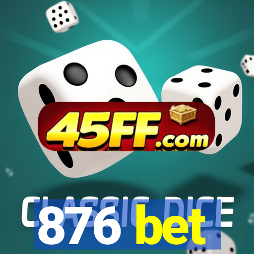 876 bet